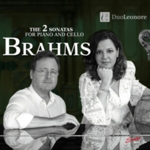 Brahms: The 2 Sonatas For Piano And Cello - Duo Leonore