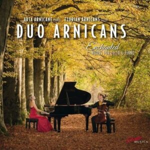 Enchanted, Works For Cello & Piano - Duo Arnicans