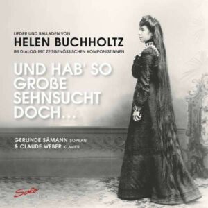 Helen Buchholtz: Lieder And Ballads - Gerlinde Samann