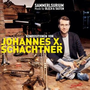 Johannes X. Schachtner: Music For Brass And Keys - Uwe Schrodi