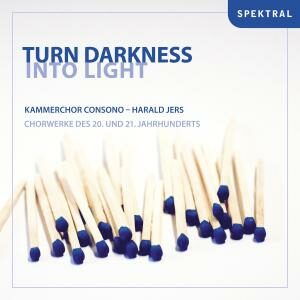 Various Composers: Turn Darkness - Into Light