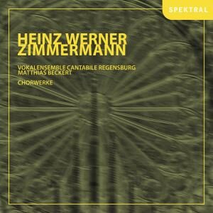 Zimmermann, Heinz Werner: Zimmermann: Choral Works