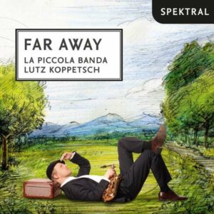 Brahms, Albeniz, Corelli, De Falla, : Far Away
