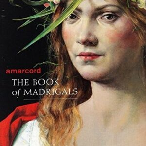 The Book Of Madrigals - L'Amfiparnaso (Madrigal)