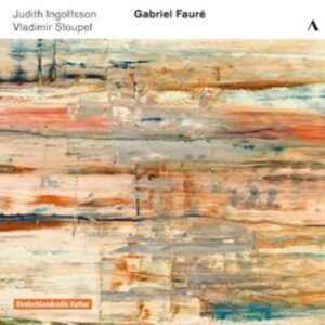 Gabriel Fauré: Sonatas For Violin & Piano - Ingolfsson & Stoupel