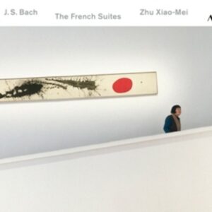Bach: The French Suites - Zhu Xiao-Mei