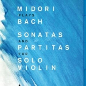 Bach: Sonatas And Partitas For Solo Violin - Midori