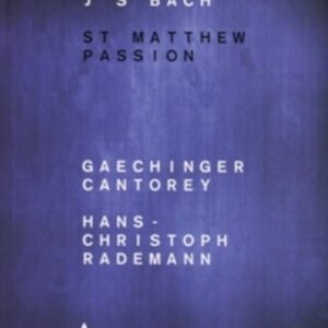 Bach: St. Matthew Passion BWV 244 - Hans-Christoph Rademann