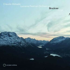 Anton Bruckner: Symphonies Nos. 1 & 9 - Claudio Abbado