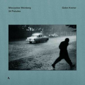 Mieczyslaw Weinberg: 24 Preludes (Vinyl) - Gidon Kremer