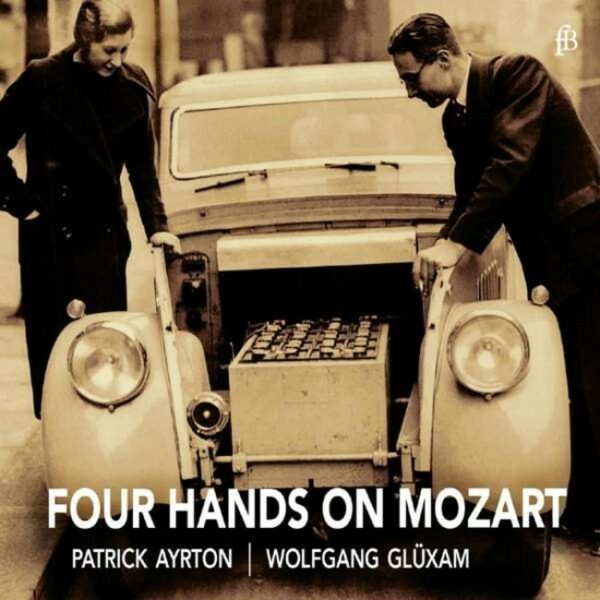 Four Hands On Mozart - Wolfgang Gluxam & Patrick Ayrton