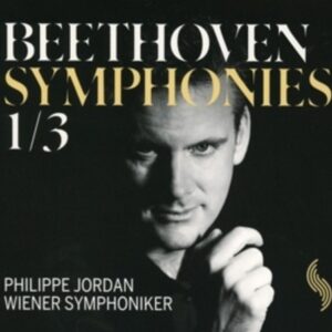 Beethoven: Symphonies Nos. 1 & 3 - Philippe Jordan