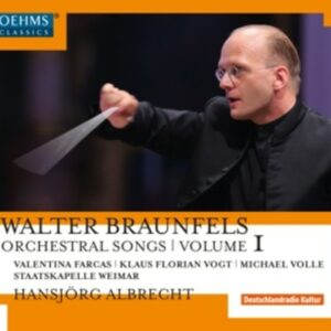 Walter Braunfels: Orchestral Works Vol.1 - Staatskapelle Weimar / Albrecht