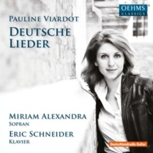 Pauline Viardot: Deutsche Lieder - Miriam Alexandra
