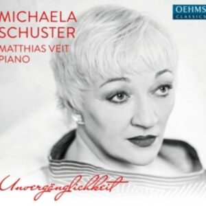 Korngold / Mahler / Reger / Weill: Unverganglichkeit - Michaela Schuster
