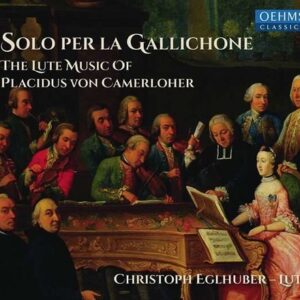 Placidus Von Camerloher: Solo Per La Gallichone I-V - Christoph Eglhuber