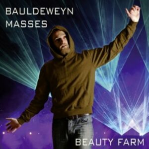 Noel Bauldeweyn: Masses - Beauty Farm