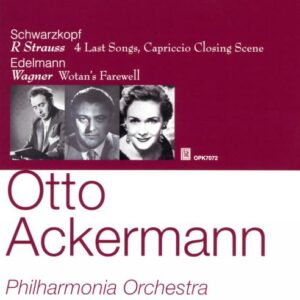 Ackermann O. / Strauss : Quatre derniers lieder. Wagner : Wotan's Farewell. Schwarzkopf, Edelmann.