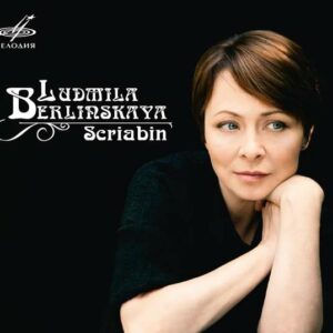 Scriabin, Alexander / Scriabin, Julian - Berlinskaya, Ludmila