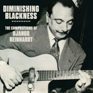 Diminishing Blackness - Django Reinhardt