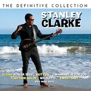 The Definitive Collection - Stanley Clarke