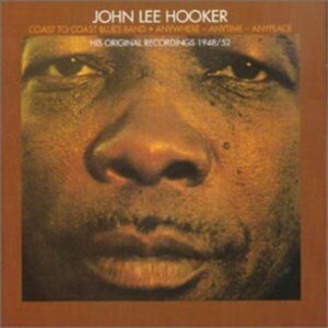 His Original Recordings 1945-52 - John Lee Hooker