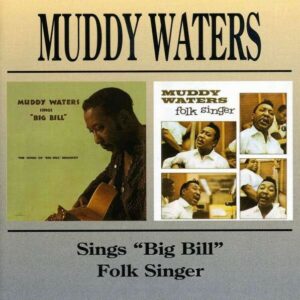 Sings Big Bill / Folk Singer - Muddy Waters