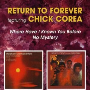 Where Have I Known You Before / No Mystery - Return To Forever