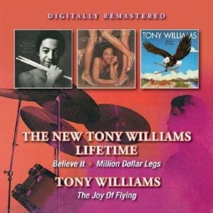 Believe It / Million Dollar Legs / The Joy Of Flying - Tony Williams
