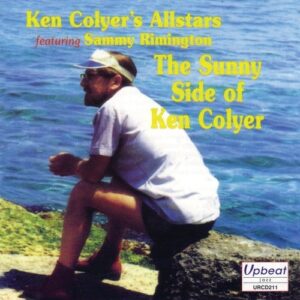 Sunny Side Of Ken Colyer - Ken Colyer Allstars