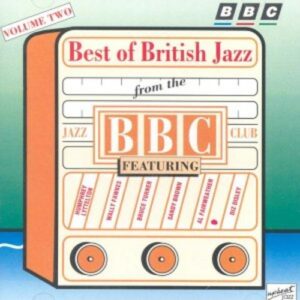 The Best Of British Jazz From The BBC Jazz Club - Volume 2