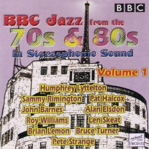 BBC Jazz From The 70s & 80s - Volume 1