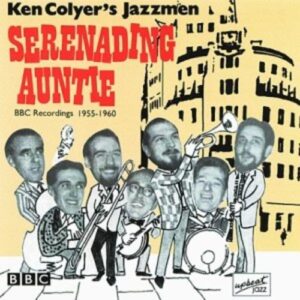 Serenading Auntie - Ken Colyer Jazzmen