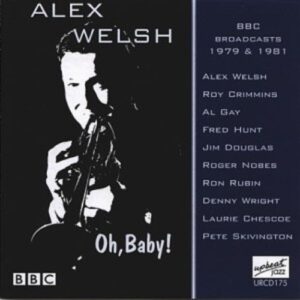 Oh Baby - Alex Welsh & His Band