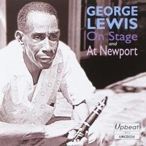 On Stage And At Newport - George Lewis