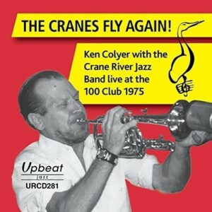The Cranes Fly Again - Ken Colyer & The Crane River Band