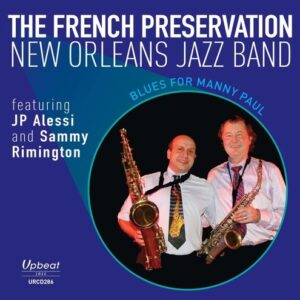 Blues For Manny Paul - The French Preservation New Orleans Jazz Band