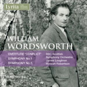 William Wordsworth: Orchestral Works - BBC Scottish Symphony Orchestra / Loughran
