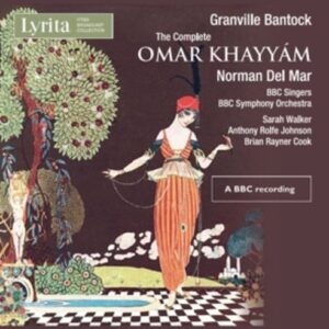 Bantock: The Complete Omar Khayyam - Norman Del Mar