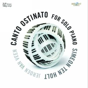 Ten Holt: Canto Ostinato 2Lp - Canto Ostinato für Klavier solo