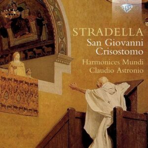Stradella: San Giovanni Crisostomo - Harmonices Mundi / Claudio Astronio