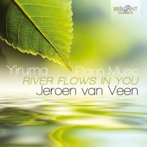 Yiruma: Piano Music "River Flows In - Jeroen Van Veen