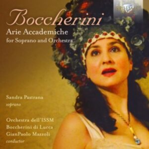 Luigi Boccherini: Arie Accademiche For Soprano And Orchestra - Sandra Pastrana