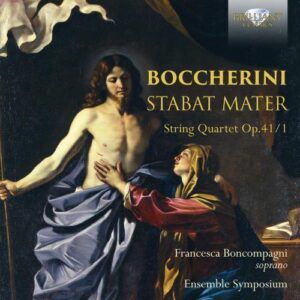 Boccherini: Stabat Mater, String Quartet - Francesca Boncompagni / Ensemble Symposium