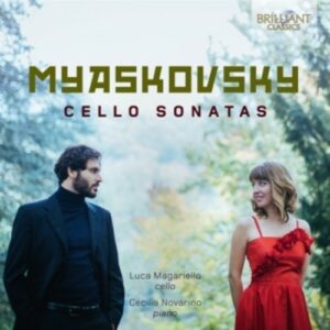 Nikolai Miaskovsky: Cello Sonatas - Magariello Luca