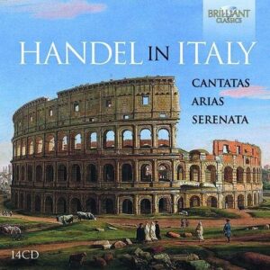 Handel In Italy: Cantatas, Arias, Serenata