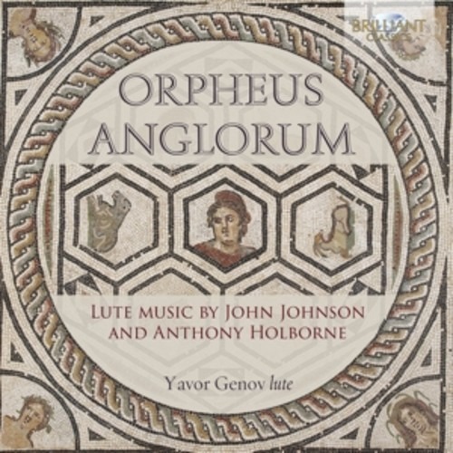Orpheus Anglorum: Lute Music By Johnson & Holborne - Yavor Genov
