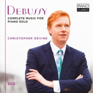 Debussy: Complete Music For Piano Solo - Christopher Devine