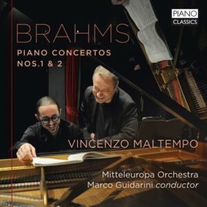 Brahms: Piano Concerto Nos 1 & 2 - Vincenzo Maltempo