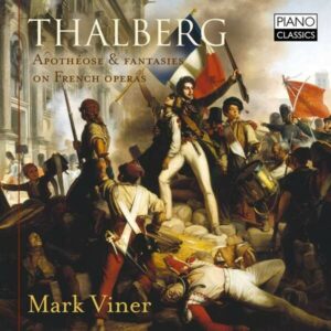 Thalberg: Apothéose & Fantasies on French Operas - Mark Viner